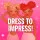 Dress To Impress