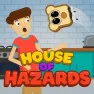 House of Hazards