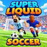 Super Liquid Soccer